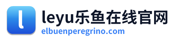 leyu乐鱼在线官网